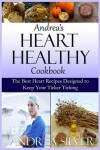 Book cover for Andrea's Heart Healthy Cookbook