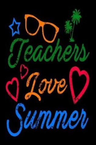 Cover of Teachers Love Summer