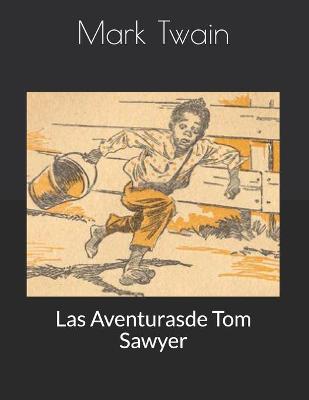 Book cover for Las Aventurasde Tom Sawyer