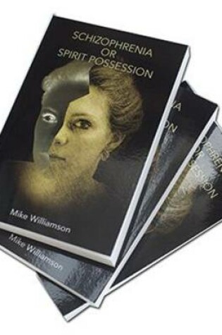 Cover of Schizophrenia or Spirit Possession