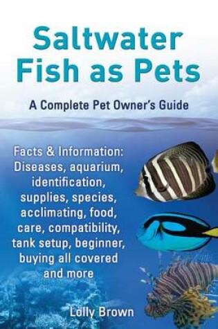 Cover of Saltwater Fish as Pets. Facts & Information