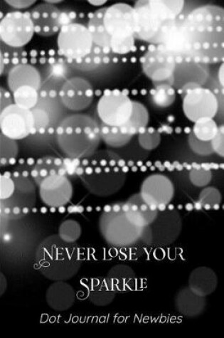 Cover of Never Lose Your Sparkle