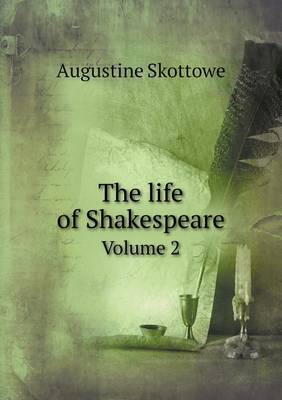 Book cover for The life of Shakespeare Volume 2