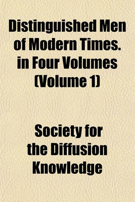 Book cover for Distinguished Men of Modern Times. in Four Volumes (Volume 1)