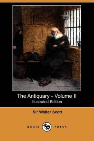 Cover of The Antiquary - Volume II(Dodo Press)