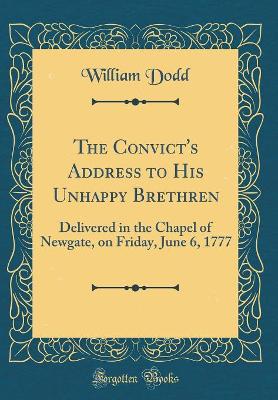 Book cover for The Convict's Address to His Unhappy Brethren