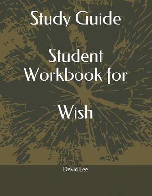 Book cover for Study Guide Student Workbook for Wish