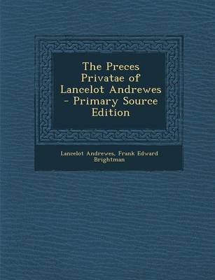 Book cover for The Preces Privatae of Lancelot Andrewes - Primary Source Edition