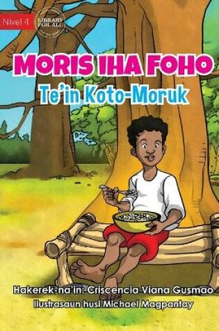 Cover of Living In The Village - Cooking Wild Bitter Beans - Moris iha Foho - Te'in Koto Moruk