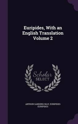 Book cover for Euripides, with an English Translation Volume 2