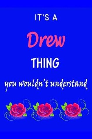 Cover of It's A Drew Thing You Wouldn't Understand