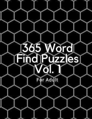 Book cover for 365 Word Find Puzzles Vol 1 For Adult