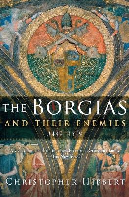 Book cover for The Borgias and Their Enemies, 1431-1519