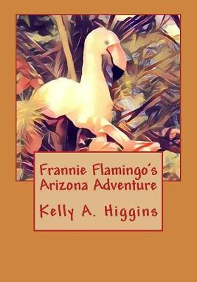 Cover of Frannie Flamingo's Arizona Adeventure