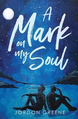 Book cover for A Mark on My Soul