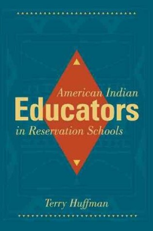 Cover of American Indian Educators in Reservation Schools