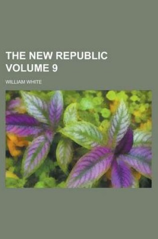 Cover of The New Republic Volume 9