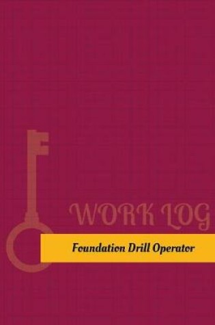 Cover of Foundation Drill Operator Work Log