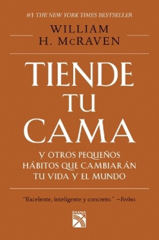 Cover of Tiende Tu Cama Y Otros Pequenos Habitos Que Cambia