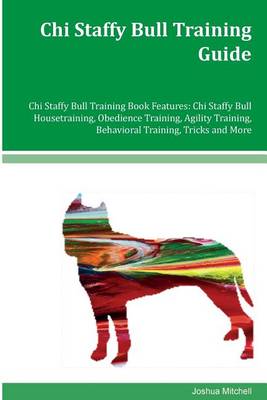 Book cover for Chi Staffy Bull Training Guide Chi Staffy Bull Training Book Features