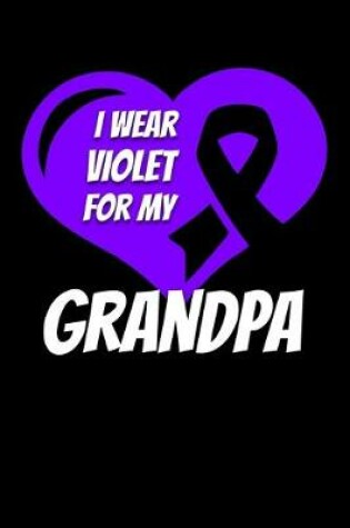 Cover of I Wear Violet For My Grandpa