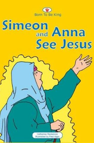 Cover of Simeon And Anna See Jesus