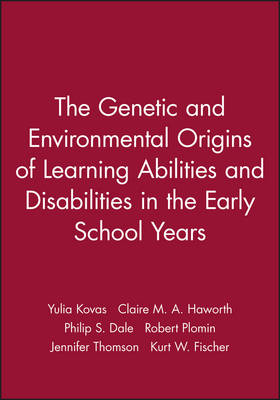 Book cover for The Genetic and Environmental Origins of Learning Abilities and Disabilities in the Early School Years