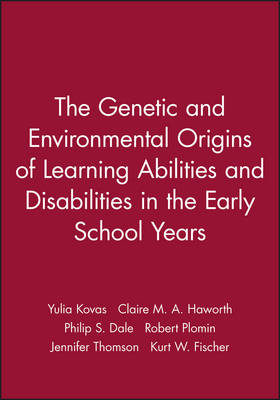 Cover of The Genetic and Environmental Origins of Learning Abilities and Disabilities in the Early School Years