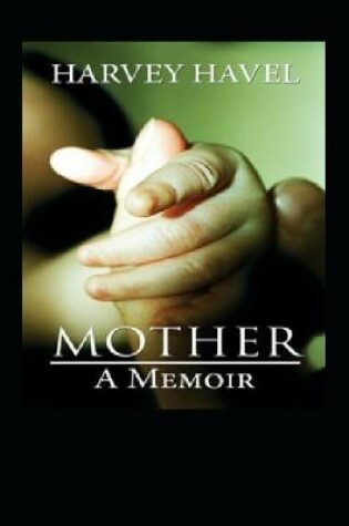 Cover of Mother, A Memoir