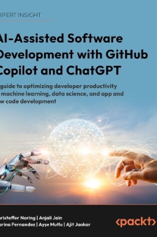 Cover of AI-Assisted Software Development with GitHub Copilot and ChatGPT