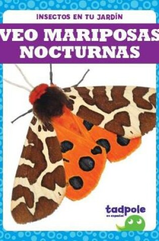 Cover of Veo Mariposas Nocturnas (I See Moths)