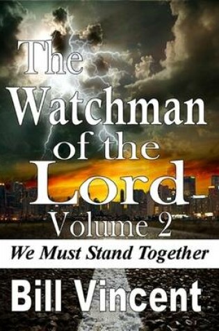 Cover of Watchman of the Lord Volume 2: We Must Stand Together
