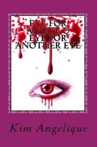 Cover of Eye for an Eye & Eye for Another Eye