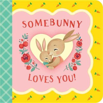 Cover of Somebunny Loves You