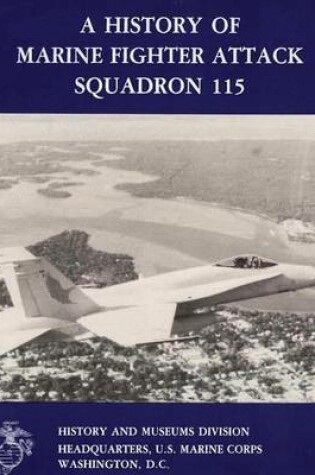 Cover of A History of Marine Fighter Attack Squadron 115