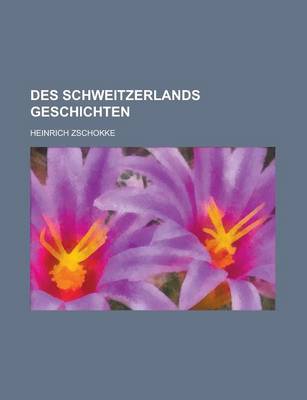 Book cover for Des Schweitzerlands Geschichten