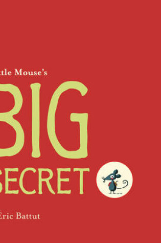 Cover of Little Mouse's Big Secret