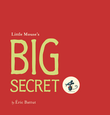 Book cover for Little Mouse's Big Secret