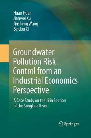Cover of Groundwater Pollution Risk Control from an Industrial Economics Perspective