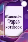 Book cover for Manuscript Paper Notebook