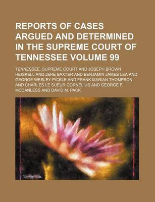 Book cover for Reports of Cases Argued and Determined in the Supreme Court of Tennessee Volume 99