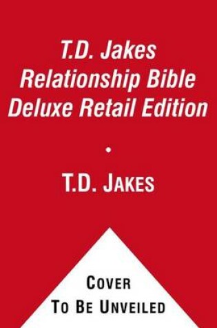 Cover of The T.D. Jakes Relationship Bible Deluxe Retail Edition (leatherette book in a Box)