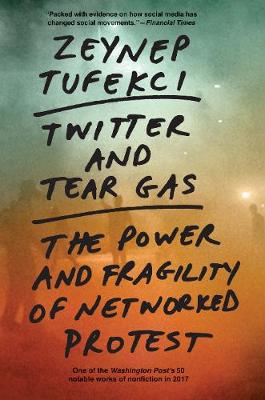 Book cover for Twitter and Tear Gas