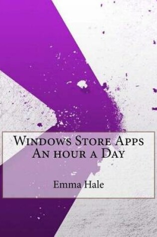 Cover of Windows Store Apps an Hour a Day