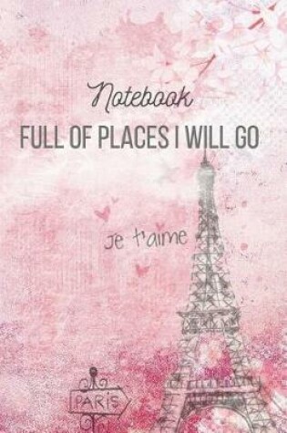 Cover of Notebook Full of Places I Will Go