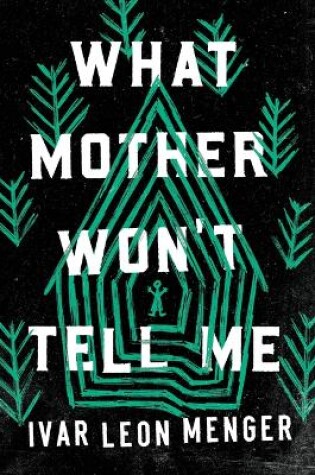 Cover of What Mother Won't Tell Me