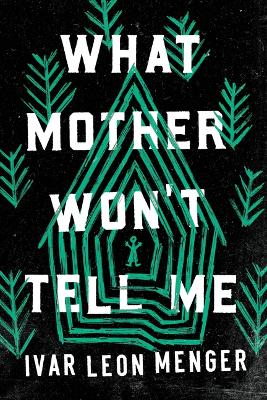 Book cover for What Mother Won't Tell Me