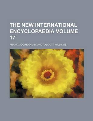 Book cover for The New International Encyclopaedia Volume 17