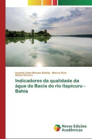 Cover of Indicadores da qualidade da água da Bacia do rio Itapicuru - Bahia