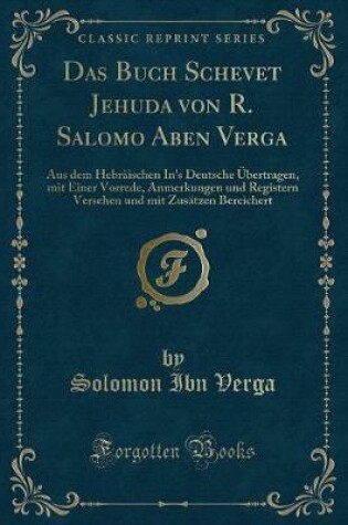 Cover of Das Buch Schevet Jehuda Von R. Salomo Aben Verga